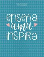 Spanish Teacher Journal Libreta Para Maestra 8.5X11 College Ruled Notebook Ensena Ama Inspira