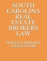 South Carolina Real Estate Brokers Law