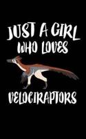 Just A Girl Who Loves Velociraptors