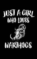 Just A Girl Who Loves Warthogs
