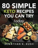 80 Simple Keto Recipes You Can Try Today