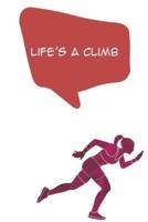 Life's A Climb