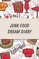 Junk Food Dream Diary