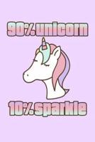 90% Unicorn 10% Sparkle