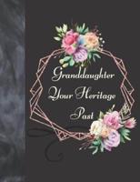 Granddaughter Your Heritage Past