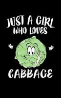 Just A Girl Who Loves Cabbage