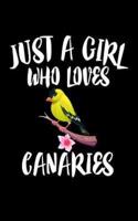 Just A Girl Who Loves Canaries