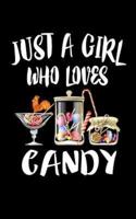 Just A Girl Who Loves Candy