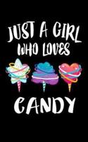 Just A Girl Who Loves Candy