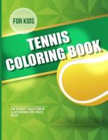 For Kids Tennis Coloring Book Fun Activity Collection Of Illustrations For Stress Relief