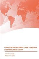 Conventional Deterrence and Landpower in Northeastern Europe