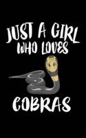 Just A Girl Who Loves Cobras