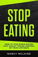 Stop Eating