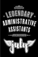 Legendary Administrative Assistants Are Born in July