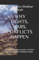 Why Fights, Wars, Conflicts Happen