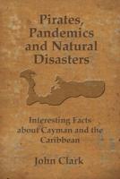 Pirates, Pandemics, and Natural Disasters