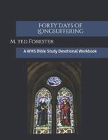 Forty Days of Longsuffering