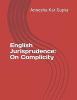 English Jurisprudence: On Complicity