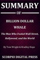 Summary Of Billion Dollar Whale
