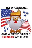 I'm Genius...And A Very Stable Genius At That!