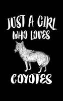 Just A Girl Who Loves Coyotes