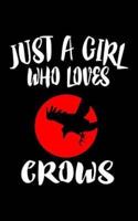 Just A Girl Who Loves Crows