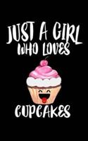 Just A Girl Who Loves Cupcakes