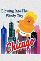 Blowing Into The Windy City Chicago