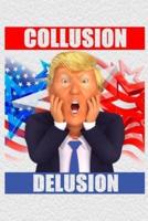 Collusion Delusion