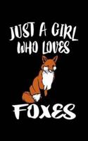 Just A Girl Who Loves Possums Foxes