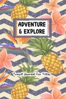 Adventure and Explore Travel Journal For Teens