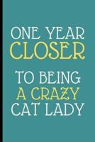 One Year Closer To Being A Crazy Cat Lady
