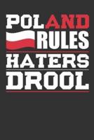 Poland Rules Haters Drool
