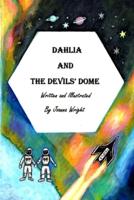 Dahlia and the Devils' Dome