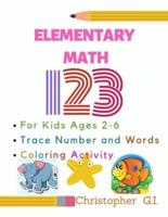Elementary Math Tracing Number for Kids Ages 2-6