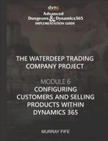 Configuring Customers and Selling Products Within Dynamics 365