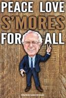 Funny Bernie Sanders Gift Journal Peace Love S'mores For All