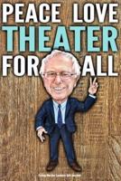 Funny Bernie Sanders Gift Journal Peace Love Theater For All