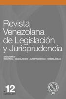 Revista Venezolana De Legislación Y Jurisprudencia N° 12