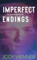 Imperfect Endings