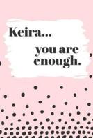 Keira You Are Enough