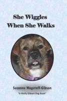 She Wiggles When She Walks
