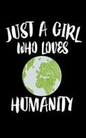 Just A Girl Who Loves Humanity