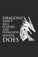 Dragons Don't Kill Players The Dungeon Master Does