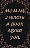 Mommy, I Wrote a Book About You