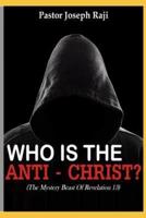 Who Is The Anti-Christ?