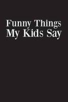 Funny Things My Kids Say