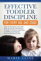 Effective Toddler Discipline For Every Age And Stage
