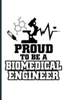Proud Biomedical Engineer Notebook