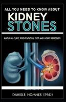 All You Need to Know About Kidney Stones